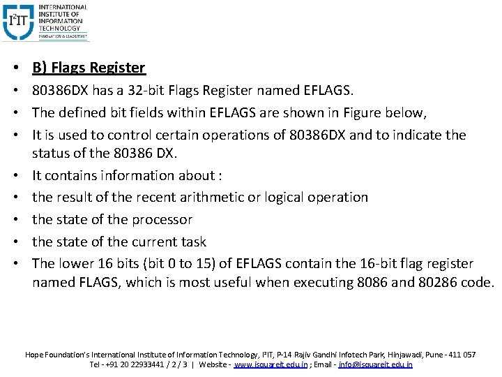  • B) Flags Register • 80386 DX has a 32 bit Flags Register