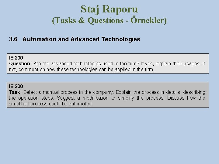 Staj Raporu (Tasks & Questions - Örnekler) 3. 6 Automation and Advanced Technologies IE