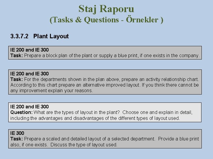 Staj Raporu (Tasks & Questions - Örnekler ) 3. 3. 7. 2 Plant Layout
