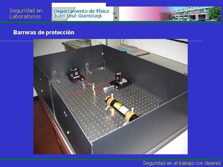 Seguridad en Laboratorios Barreras de protección Seguridad en el trabajo con láseres 
