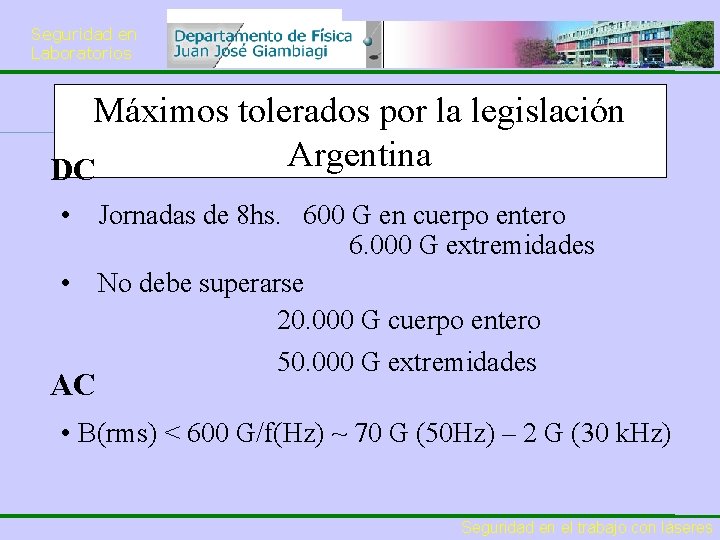 Seguridad en Laboratorios Máximos tolerados por la legislación Argentina DC • Jornadas de 8