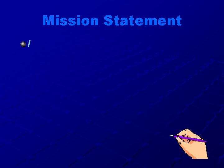 Mission Statement I 