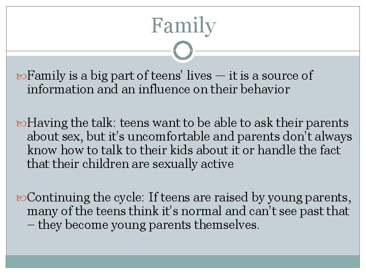 Family is a big part of teens’ lives — it is a source of