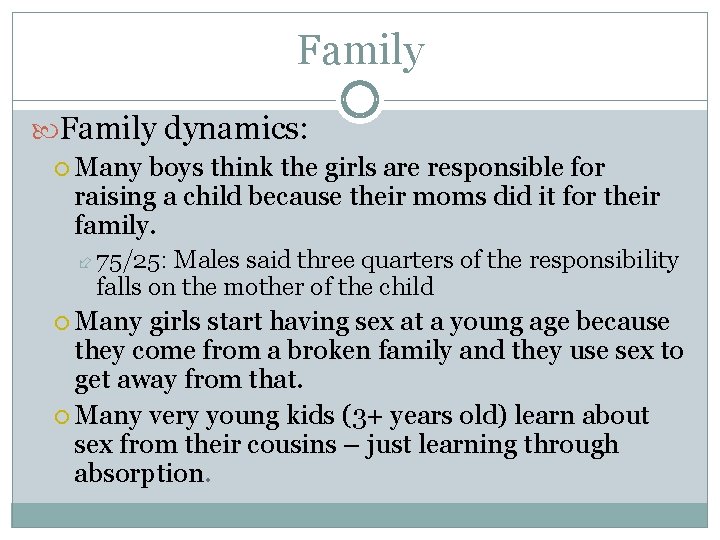 Family dynamics: Many boys think the girls are responsible for raising a child because