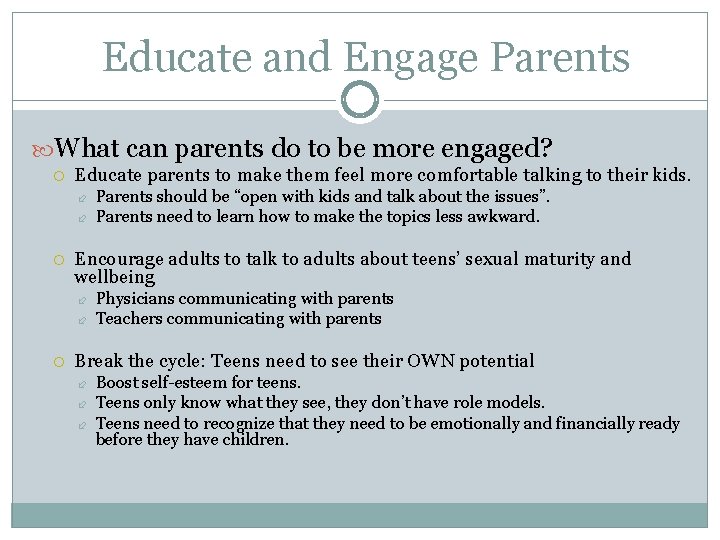 Educate and Engage Parents What can parents do to be more engaged? Educate parents