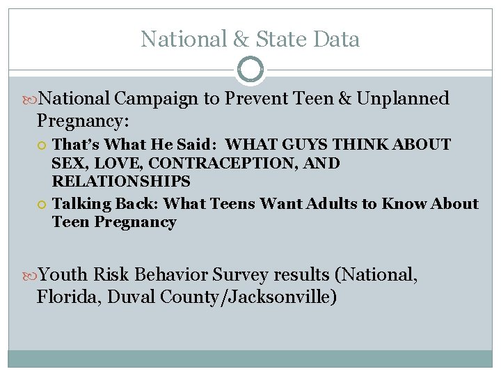 National & State Data National Campaign to Prevent Teen & Unplanned Pregnancy: That’s What