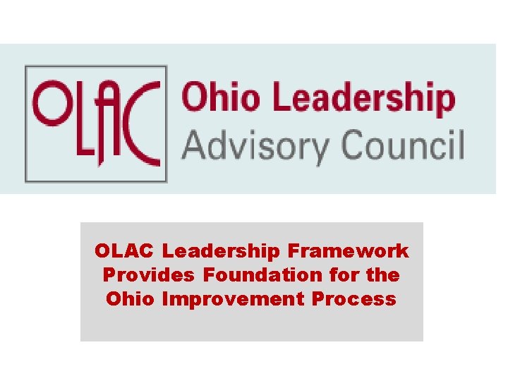 OLAC Leadership Framework Provides Foundation for the Ohio Improvement Process 