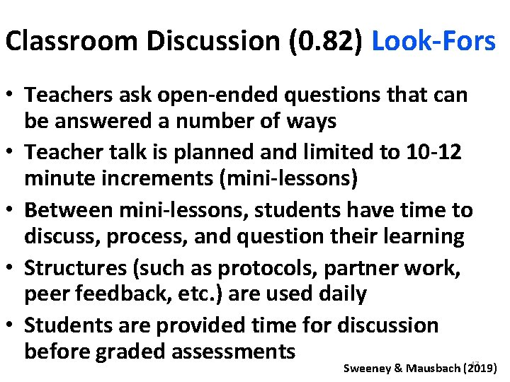 Classroom Discussion (0. 82) Look-Fors • Teachers ask open-ended questions that can be answered