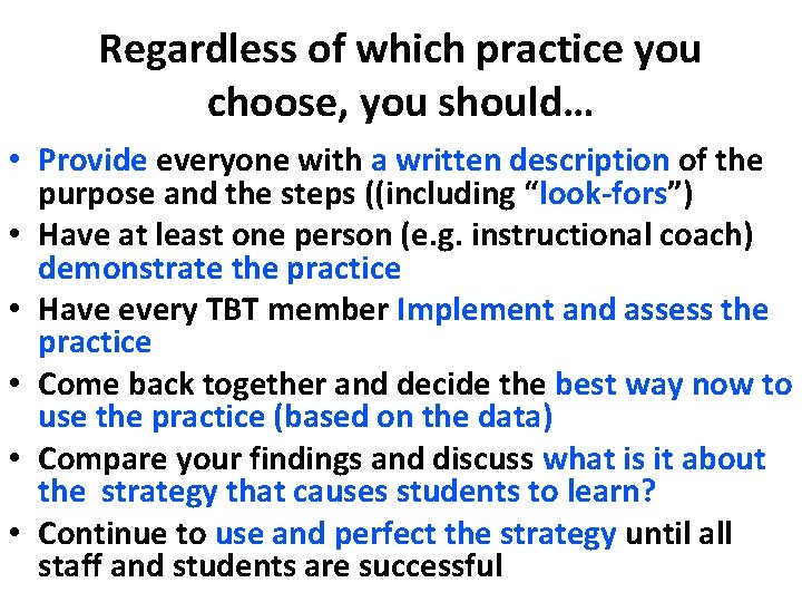 Regardless of which practice you choose, you should… • Provide everyone with a written