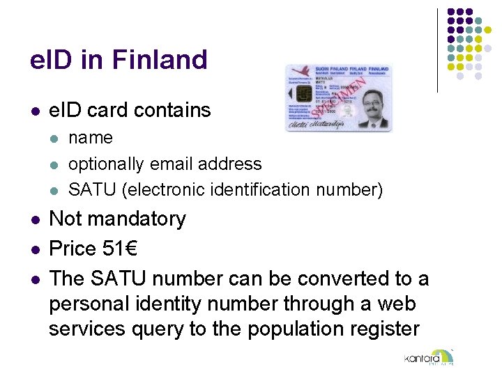 e. ID in Finland l e. ID card contains l l l name optionally