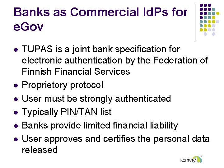 Banks as Commercial Id. Ps for e. Gov l l l TUPAS is a