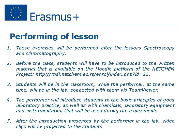 Performing of lesson 1. These exercises will be performed after the lessons Spectroscopy and