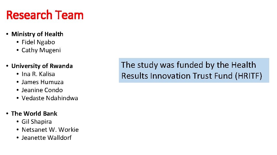 Research Team • Ministry of Health • Fidel Ngabo • Cathy Mugeni • University