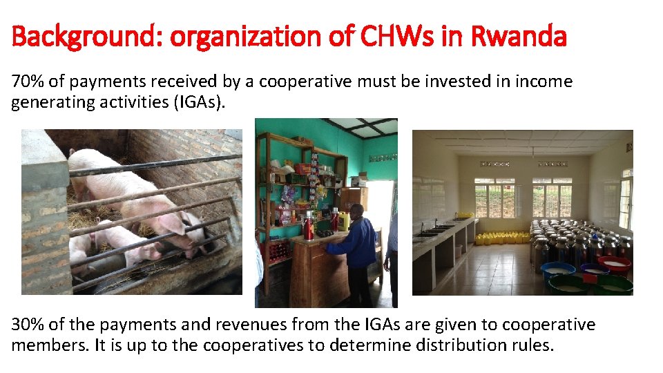 Background: organization of CHWs in Rwanda 70% of payments received by a cooperative must