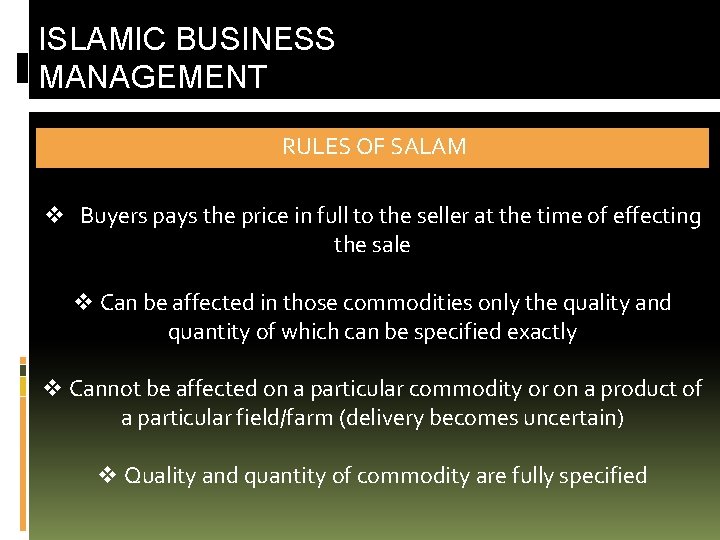 ISLAMIC BUSINESS MANAGEMENT RULES OF SALAM v Buyers pays the price in full to