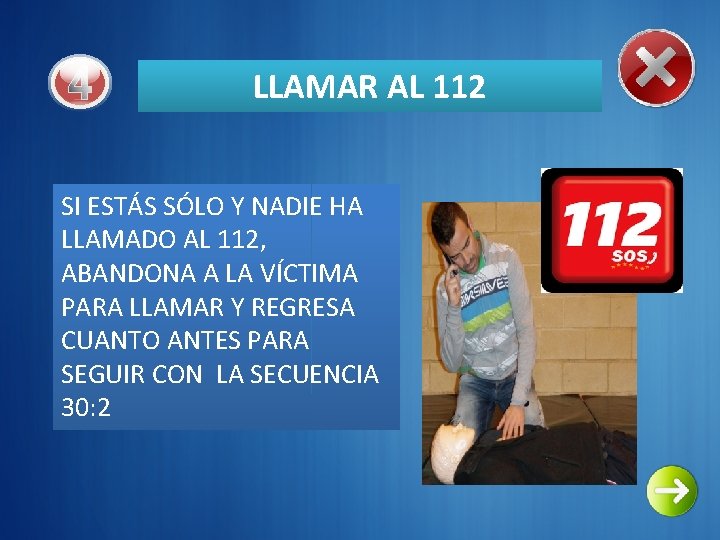 LLAMAR AL 112 SI ESTÁS SÓLO Y NADIE HA LLAMADO AL 112, ABANDONA A