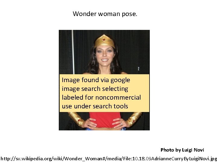 Wonder woman pose. Image found via google image search selecting labeled for noncommercial use