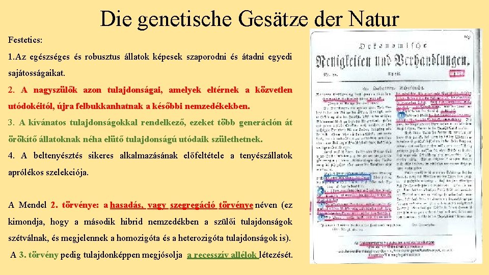 Die genetische Gesätze der Natur Festetics: 1. Az egészséges és robusztus állatok képesek szaporodni