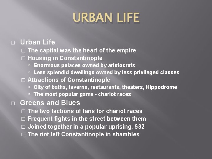 URBAN LIFE � Urban Life The capital was the heart of the empire �