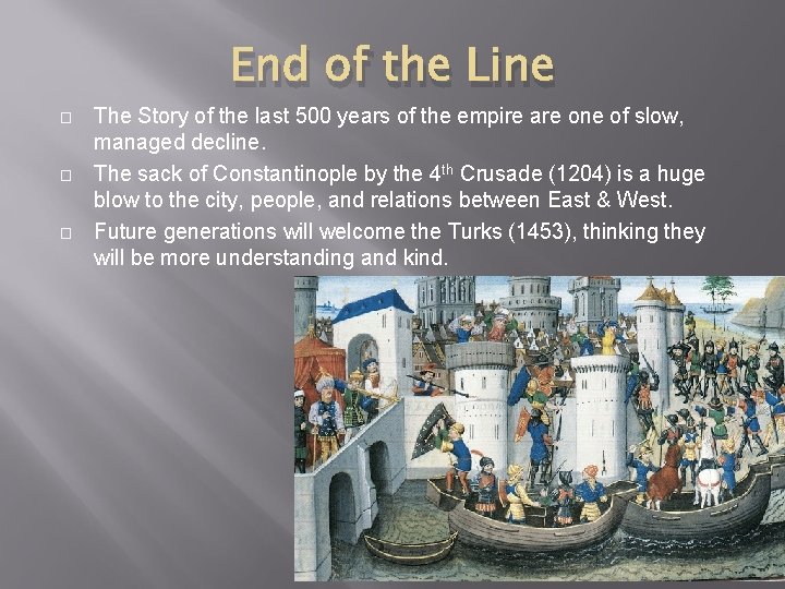 End of the Line � � � The Story of the last 500 years