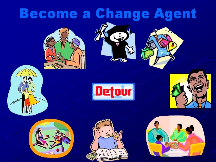 Become a Change Agent 