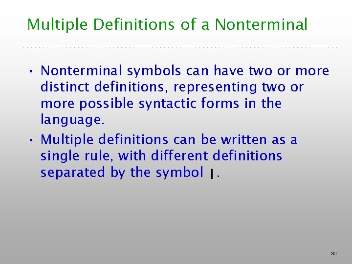Multiple Definitions of a Nonterminal • Nonterminal symbols can have two or more distinct Multiple Definitions of a Nonterminal • Nonterminal symbols can have two or more distinct