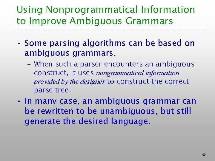 Using Nonprogrammatical Information to Improve Ambiguous Grammars • Some parsing algorithms can be based Using Nonprogrammatical Information to Improve Ambiguous Grammars • Some parsing algorithms can be based