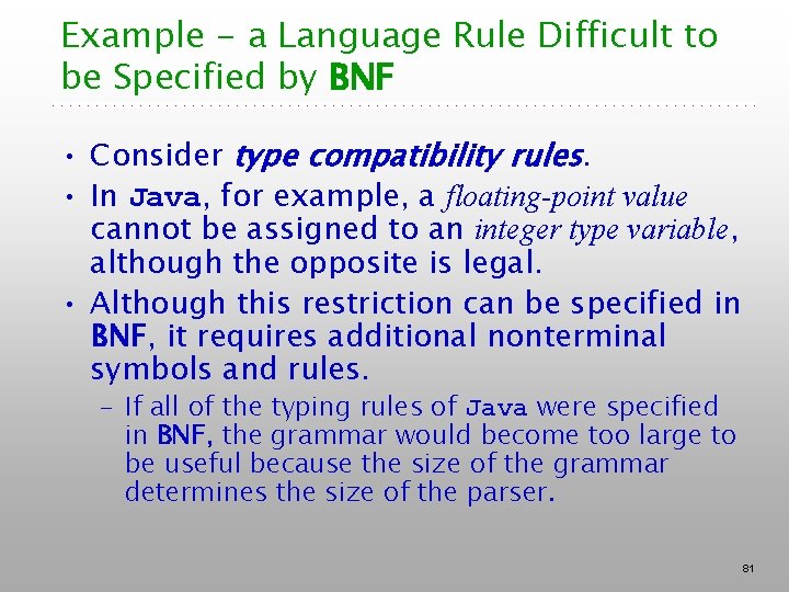 Example - a Language Rule Difficult to be Specified by BNF • Consider type