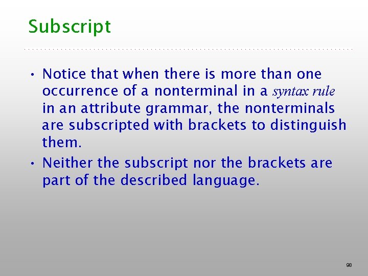 Subscript • Notice that when there is more than one occurrence of a nonterminal