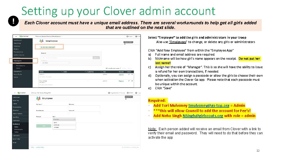 Setting up your Clover admin account Each Clover account must have a unique email