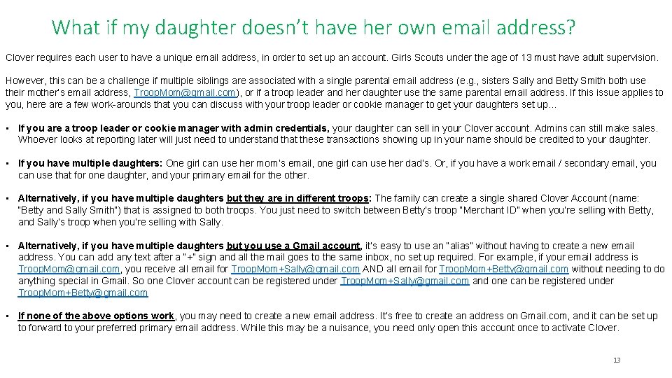 What if my daughter doesn’t have her own email address? Clover requires each user