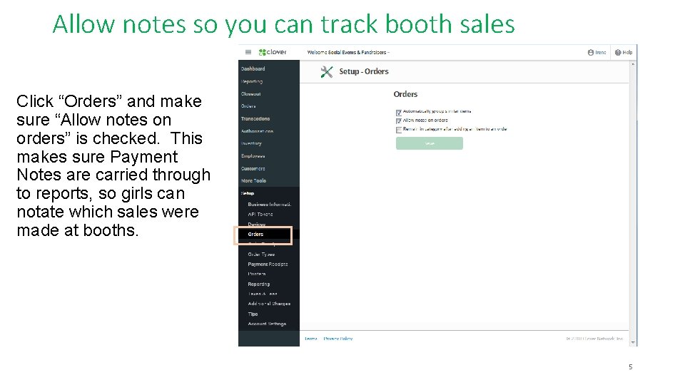 Allow notes so you can track booth sales Click “Orders” and make sure “Allow