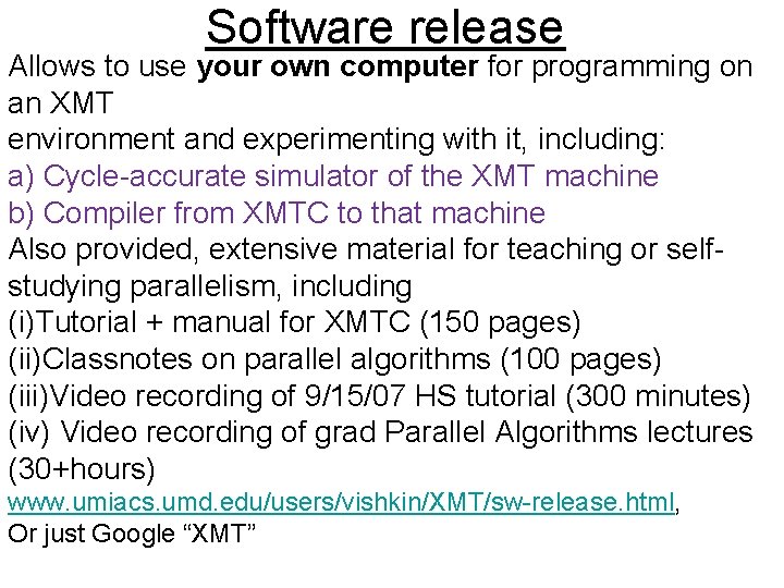 Software release Allows to use your own computer for programming on an XMT environment