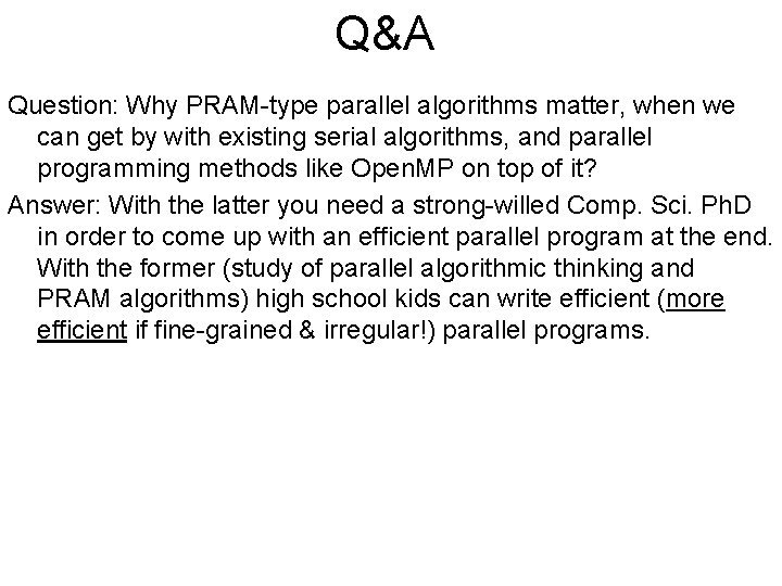 Q&A Question: Why PRAM-type parallel algorithms matter, when we can get by with existing