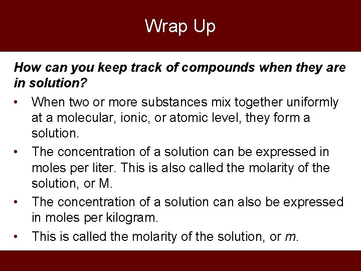 Wrap Up How can you keep track of compounds when they are in solution?