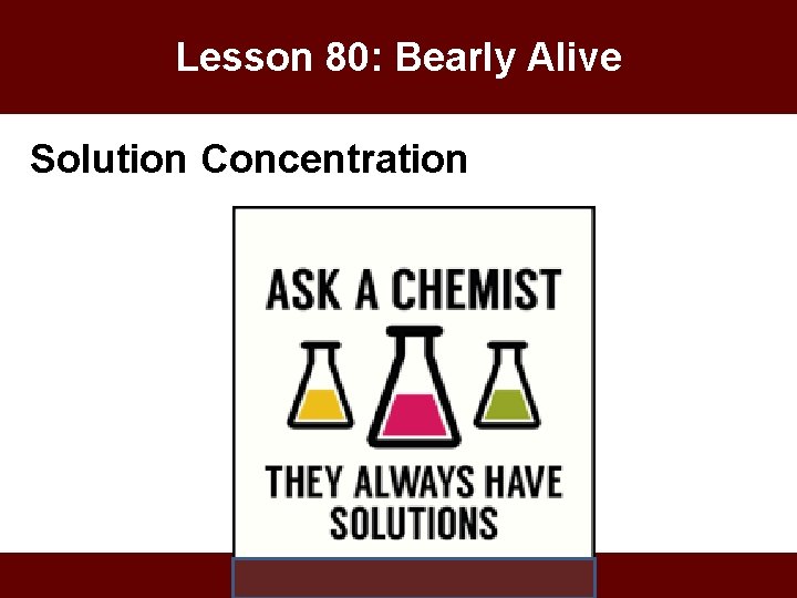 Lesson 80: Bearly Alive Solution Concentration 