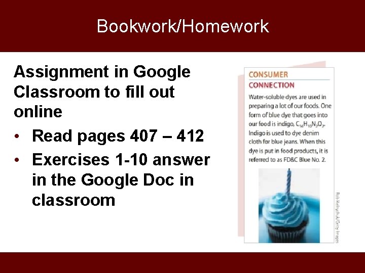 Bookwork/Homework Assignment in Google Classroom to fill out online • Read pages 407 –