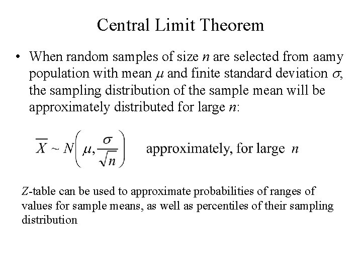 Central Limit Theorem • When random samples of size n are selected from aamy