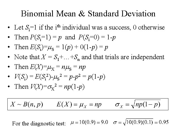 Binomial Mean & Standard Deviation • • Let Si=1 if the ith individual was