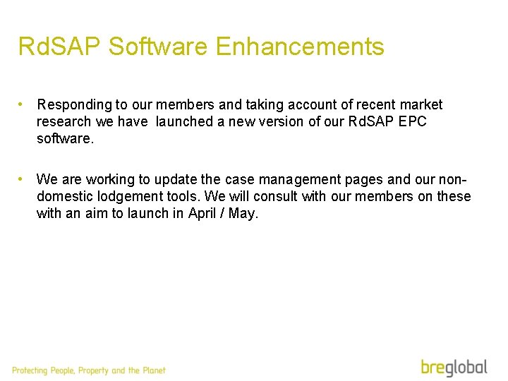 Rd. SAP Software Enhancements • Responding to our members and taking account of recent
