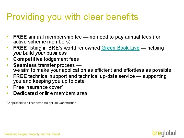 Providing you with clear benefits • FREE annual membership fee — no need to