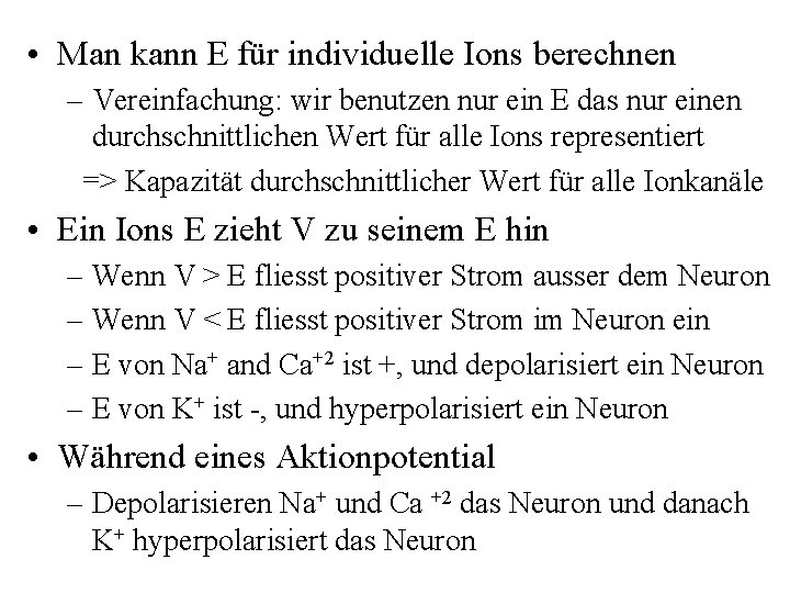  • Man kann E für individuelle Ions berechnen – Vereinfachung: wir benutzen nur