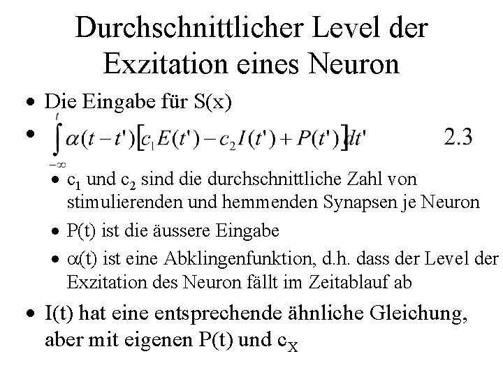 Durchschnittlicher Level der Exzitation eines Neuron · Die Eingabe für S(x) · · c