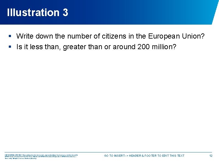 Illustration 3 § Write down the number of citizens in the European Union? §