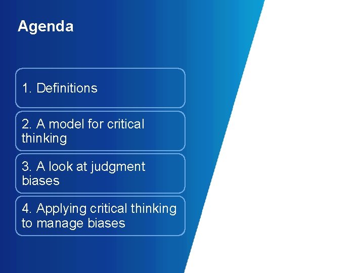 Agenda 1. Definitions 2. A model for critical thinking 3. A look at judgment