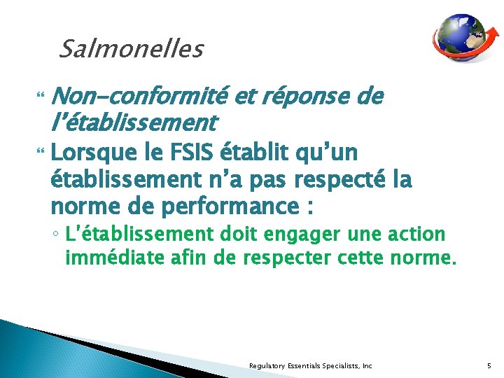 Salmonelles Non-conformité et réponse de l’établissement Lorsque le FSIS établit qu’un établissement n’a pas