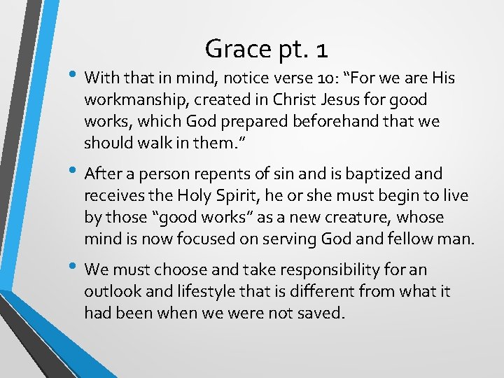 Grace pt. 1 • With that in mind, notice verse 10: “For we are