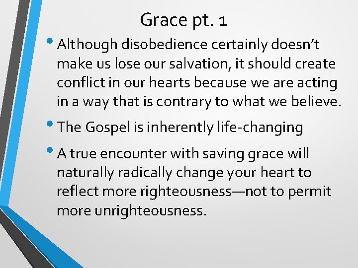 Grace pt. 1 • Although disobedience certainly doesn’t make us lose our salvation, it
