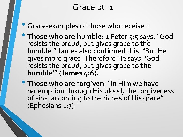Grace pt. 1 • Grace-examples of those who receive it • Those who are