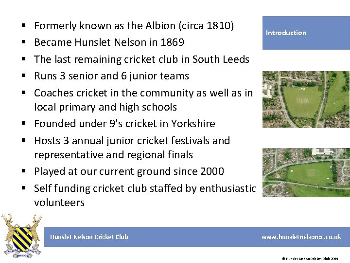 § § § § § Formerly known as the Albion (circa 1810) Became Hunslet